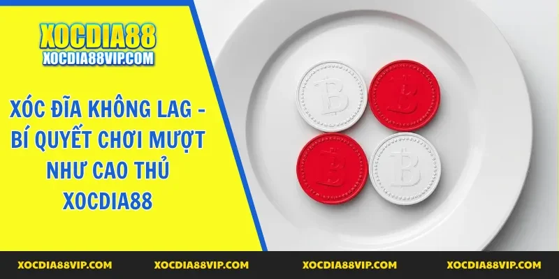 xóc đĩa không lag